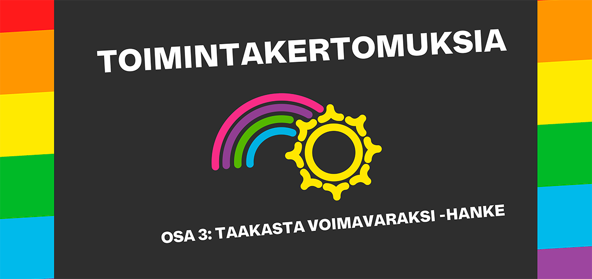 Toimintakertomuksia osa 3: taakasta voimavaraksi -hanke