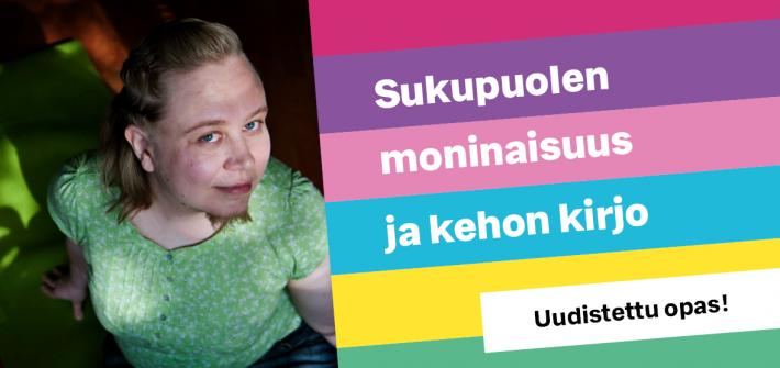 Kuvassa vasemmalla kameraan katsoo henkilö, jonka ulkomuodossa on sekä maskuliinisia että feminiinisiä piirteitä. Oikealla on Sukupuolen moninaisuuden osaamiskeskuksen raidat ja tekstinä oppaan nimi ja teksti: "Uudistettu opas!"