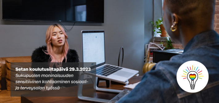 Kuvituskuva ja teksti "Setan koulutusiltapäivä 29.3.2023 Sukupuolen moninaisuuden sensitiivinen kohtaaminen sosiaali- ja terveysalan työssä"