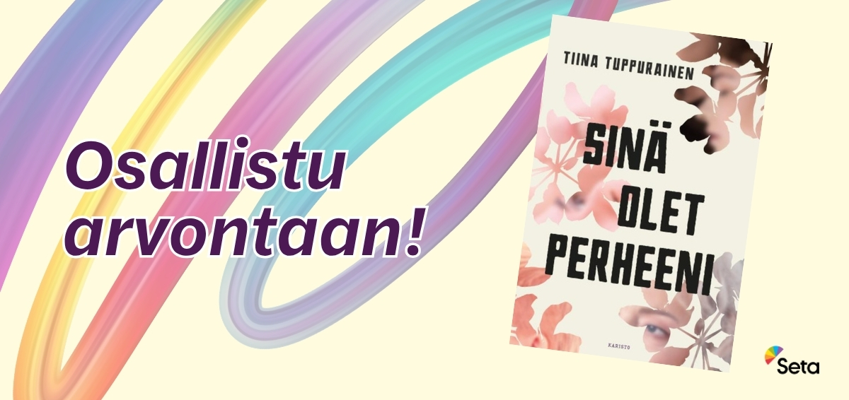 Sinä olet perheeni -kirjan kansikuva ja teksti Osallistu arvontaan!